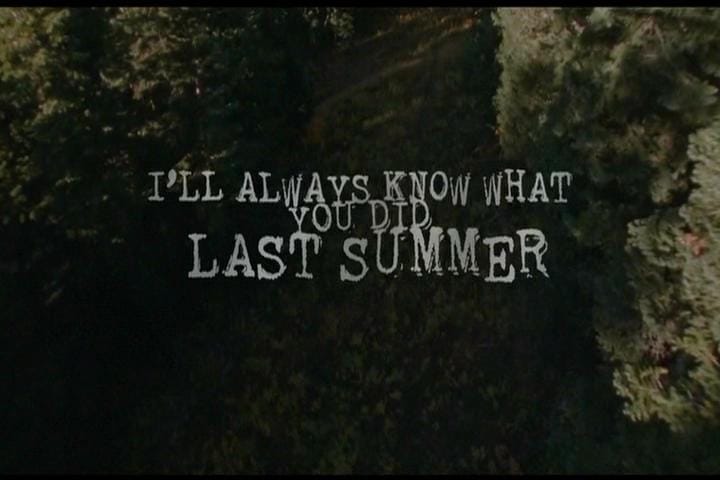 I'll Always Know What You Did Last Summer