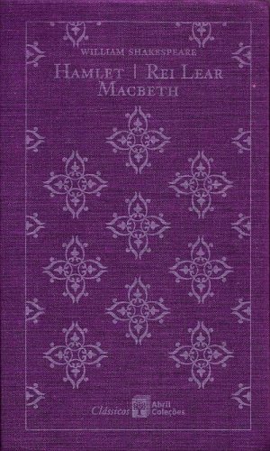 Hamlet, Macbeth e Rei Lear Col. Clássicos Abril