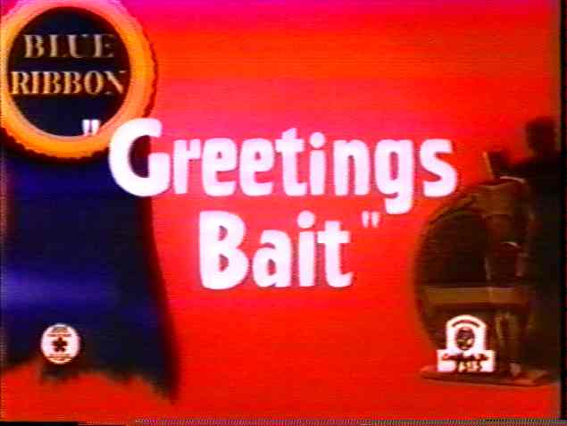 Greetings Bait