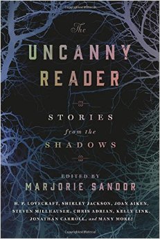 The Uncanny Reader: Stories from the Shadows