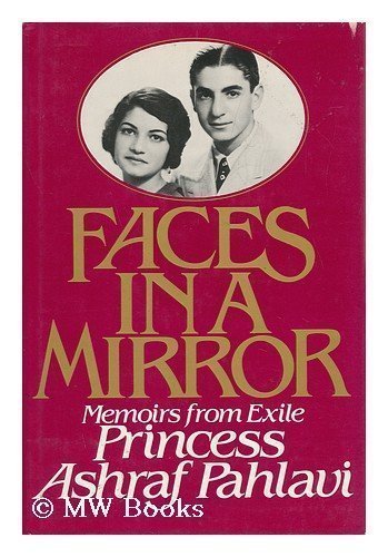 Faces in a Mirror: Memoirs from Exile Faces in a Mirror: Memoirs from Exile