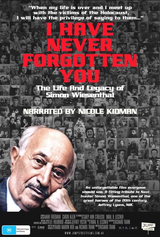 I Have Never Forgotten You: The Life  Legacy of Simon Wiesenthal