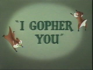 I Gopher You