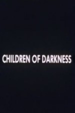 Children of Darkness