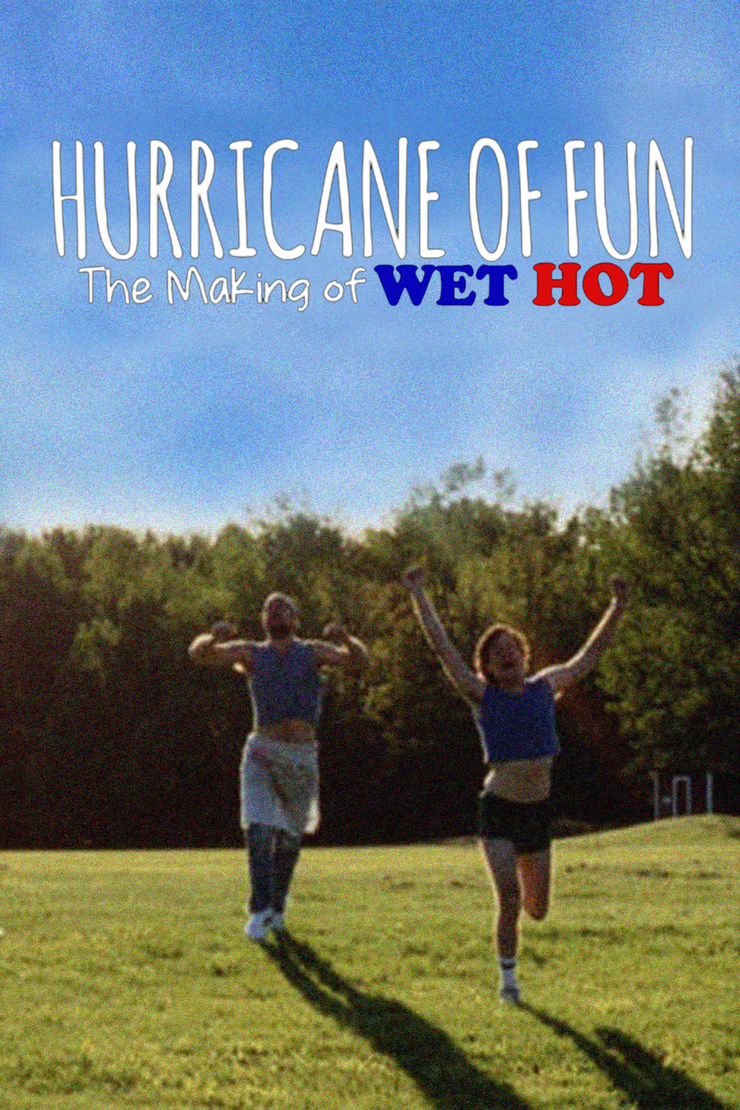 Hurricane of Fun: The Making of Wet Hot