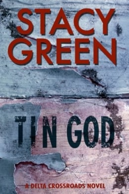 Tin God (Delta Crossroads Trilogy, Book 1)