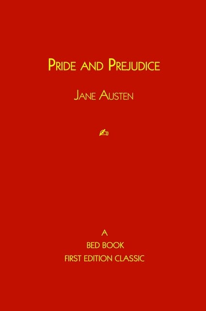 Pride and Prejudice Pride and Prejudice