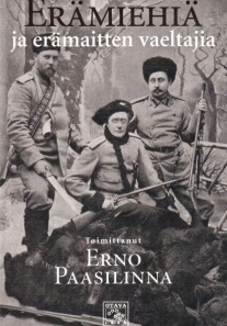 Erämiehiä ja erämaitten vaeltajia Erämiehiä ja erämaitten vaeltajia
