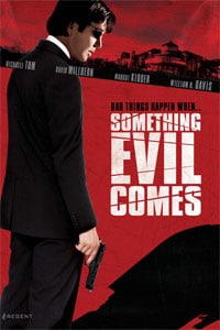 Something Evil Comes