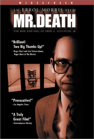 Mr. Death: The Rise and Fall of Fred A. Leuchter, Jr.