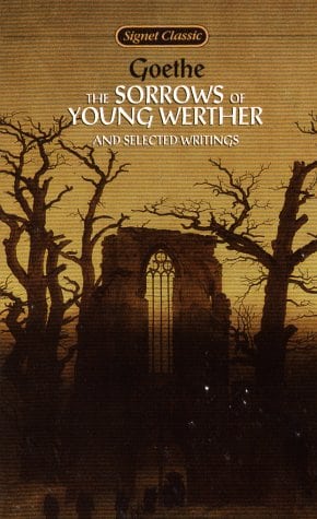 The Sorrows of Young Werther and selected Writings