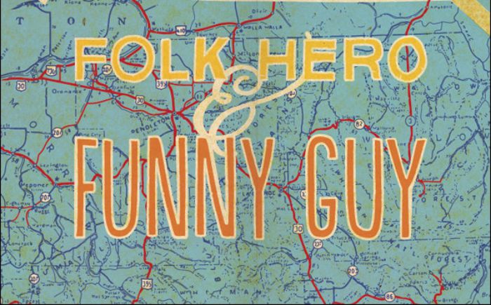 Folk Hero & Funny Guy