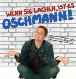 Wenn sie lachen ist es Oschmann