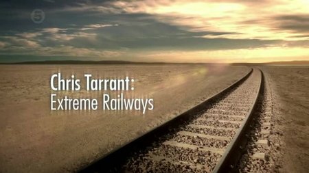 Chris Tarrant: Extreme Railways