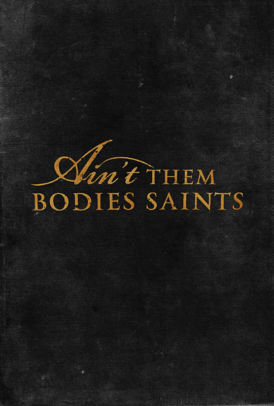 Ain't Them Bodies Saints Ain't Them Bodies Saints