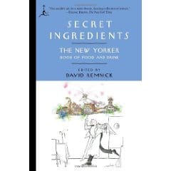 Secret Ingredients: The New Yorker Book of Food and Drink (Modern Library Paperbacks) (Paperback)