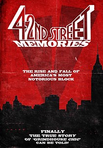 42nd Street Memories: The Rise and Fall of America's Most Notorious Street