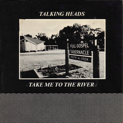 Take Me To The River Take Me To The River