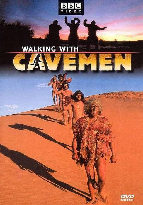 Walking with Cavemen