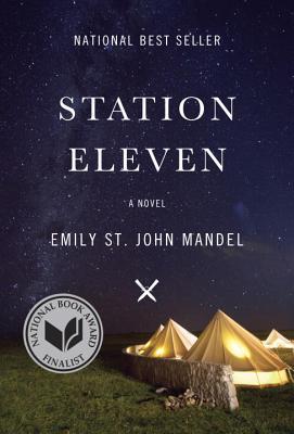 Station Eleven: A novel