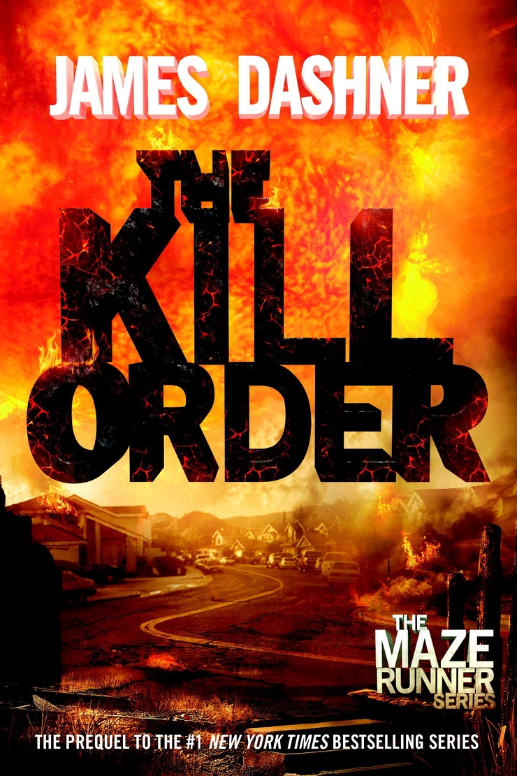 The Kill Order (Maze Runner Prequel) (The Maze Runner Series) The Kill Order (Maze Runner Prequel) (The Maze Runner Series)