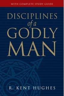 Disciplines of a Godly Man (Paperback Edition)