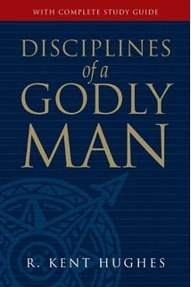 Disciplines of a Godly Man (Paperback Edition)
