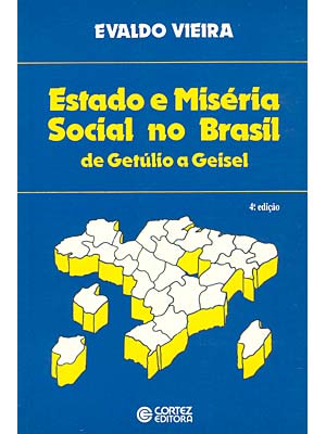 Estado e miséria social no Brasil de Getúlio a Geisel, 1951 a 1978