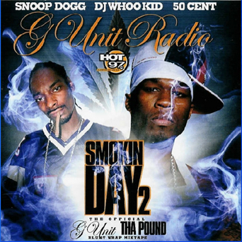 Whoo Kid - Snoop Dogg - 50 Cent: G-Unit Radio 1 - SMOKIN DAY 2: The Official BLUNT WRAP Mixtape [Mix