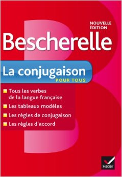 Bescherelle: La Conjugaison Pour Tous (Bescherelle Francais) (French Edition)