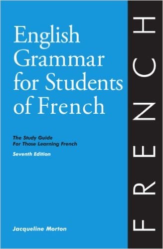 English Grammar for Students of French: The Study Guide for Those Learning French, Seventh edition (O&H Study Guides)