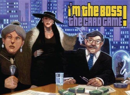 I'm the Boss!: The Card Game