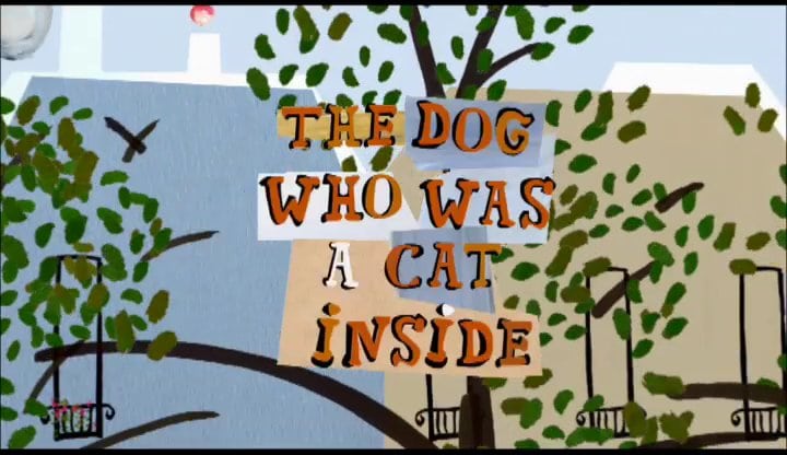 The Dog Who Was a Cat Inside (2002)