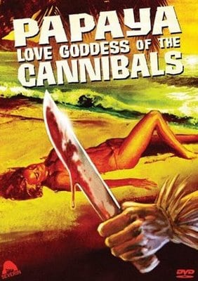 Papaya: Love Goddess of the Cannibals