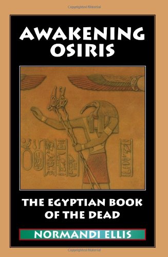 Awakening Osiris: The Egyptian Book of the Dead (English and Egyptian Edition) Awakening Osiris: The Egyptian Book of the Dead (English and Egyptian Edition)