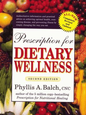 Prescription for Dietary Wellness (Second Edition)