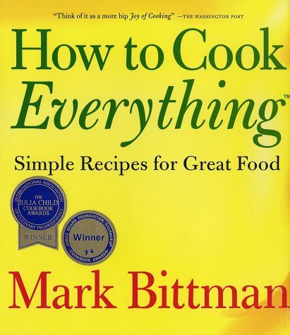 How to Cook Everything: Simple Recipes for Great Food