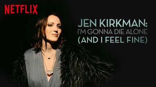 Jen Kirkman: I'm Gonna Die Alone