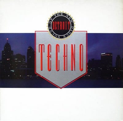 Techno-The new Dance Sound of Detroit (1988)