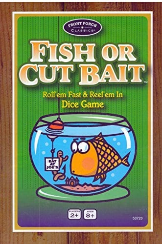 Fish or Cut Bait: Roll'em Fast & Reel'em In Dice Game