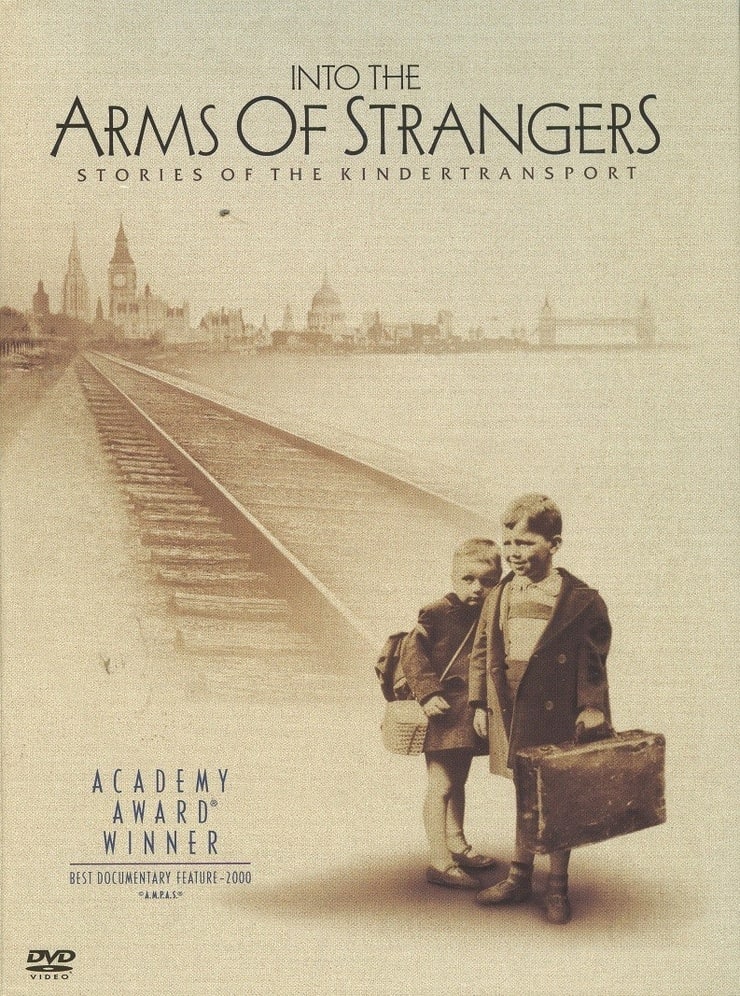 Into the Arms of Strangers: Stories of the Kindertransport